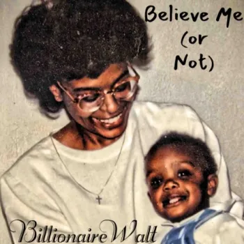 Believe Me (or Not) cover art