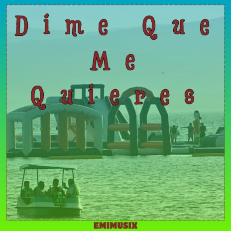 Dime Que Me Quieres