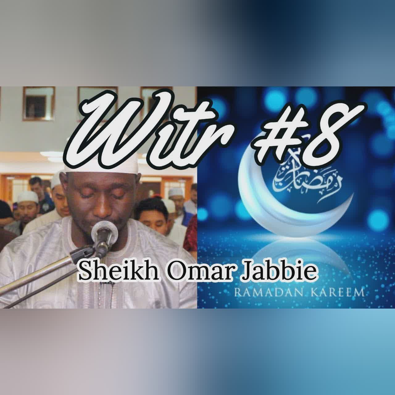 Witr + Du'aa | Night #8 | Ramadan 2019 | Sheikh Omar Jabbie cover art
