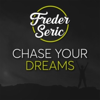 Chase Your Dreams