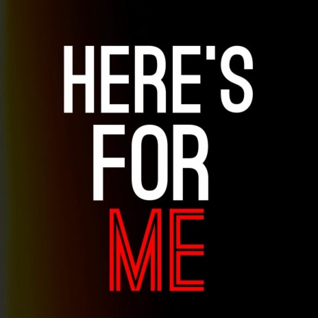 Here's For Me cover art