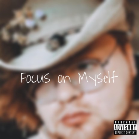 Focus on Myself