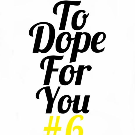 To Dope For You #6 cover art