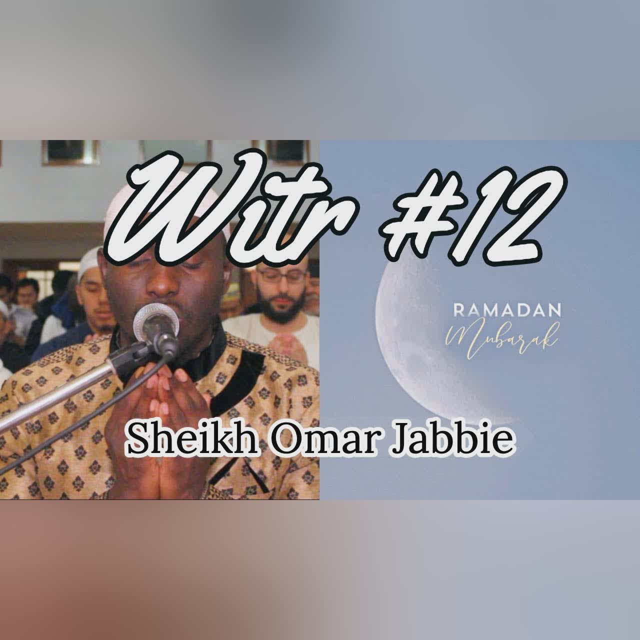 Witr + Du'aa | Night #12 Ramadan 2019 | Sheikh Omar Jabbie cover art