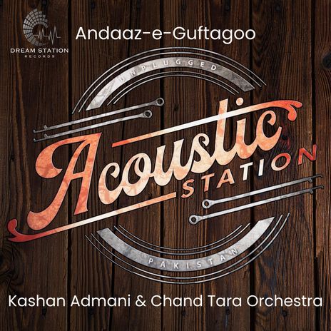 Andaaz-e-Guftagoo (From Acoustic Station) ft. Chand Tara Orchestra cover art