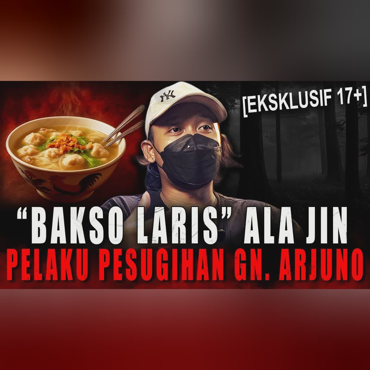 UDAH 30 ORANG YANG JADI TUMBAL PEDAGANG BAKSO LARIS INI !! PELAKU PESUGIHAN DI GUNUNG ARJUNO cover art