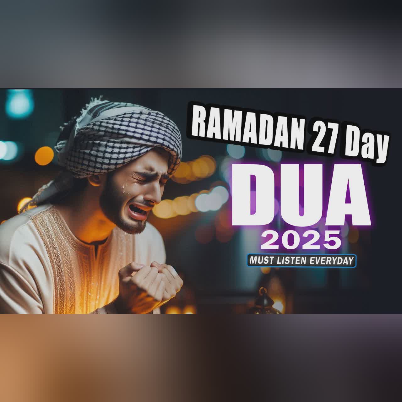 RAMADAN 2025 Lailatul Qadr 27th Night Dua | MUST-LISTEN Today | Reciter Sheikh Alaa Aqel cover art