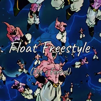 Float Freestyle! ft. Ferro! cover art
