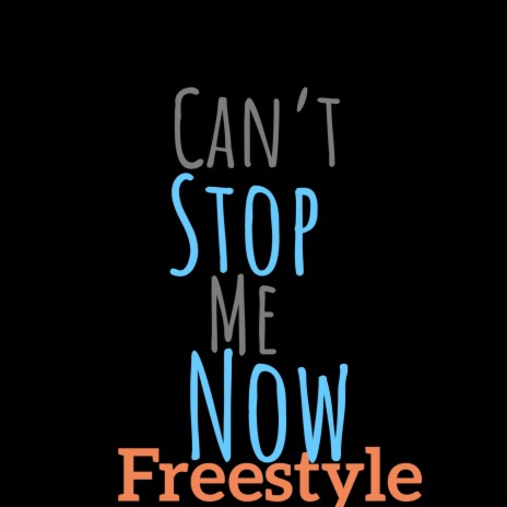 Can't Stop Me Now (Freestyle) ft. Gordon Mcgill cover art