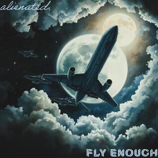 Fly Enough