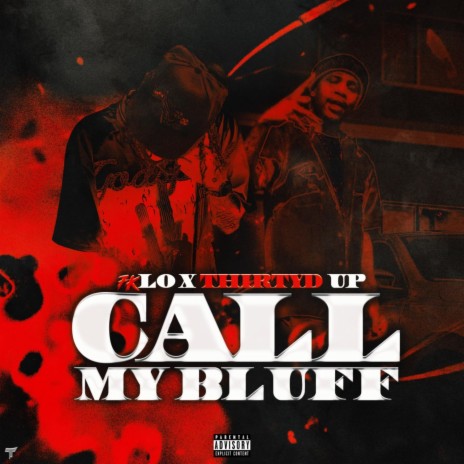 Call My Bluff ft. Thirty’d Up cover art