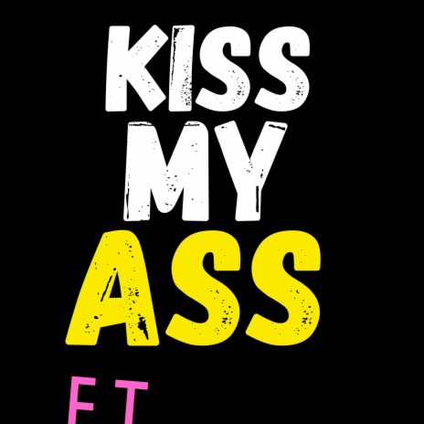 Kiss My Ass cover art