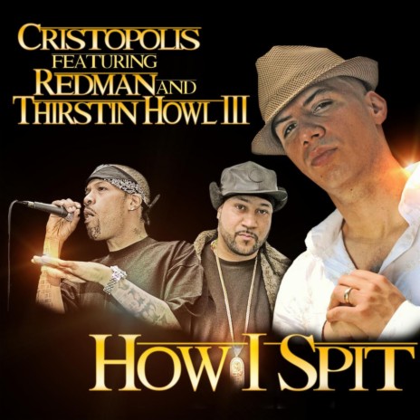 How I Spit (Feat. Redman & Thirstin Howl III) ft. Redman & Thirstin Howl III cover art