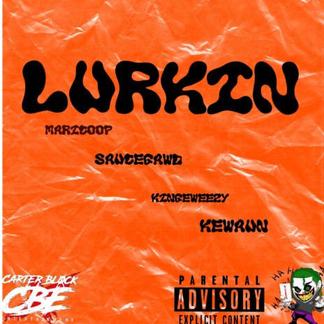 Lurkin ft. SauceGawd, Kingeweezy & Kewuan cover art