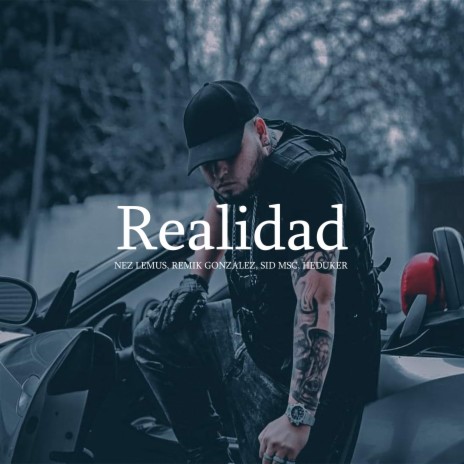 Realidad ft. Remik Gonzalez, Sid MSC & Heduker