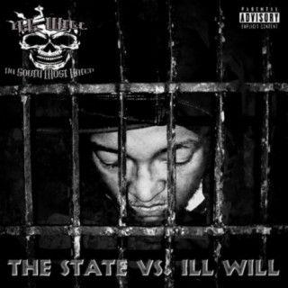 ILL Will, Da South Most Hated