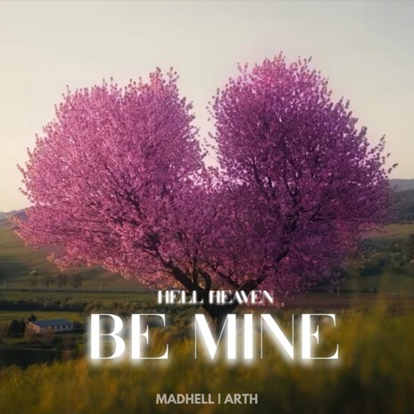 Be Mine ft. MADHELL & HELL HEAVEN cover art