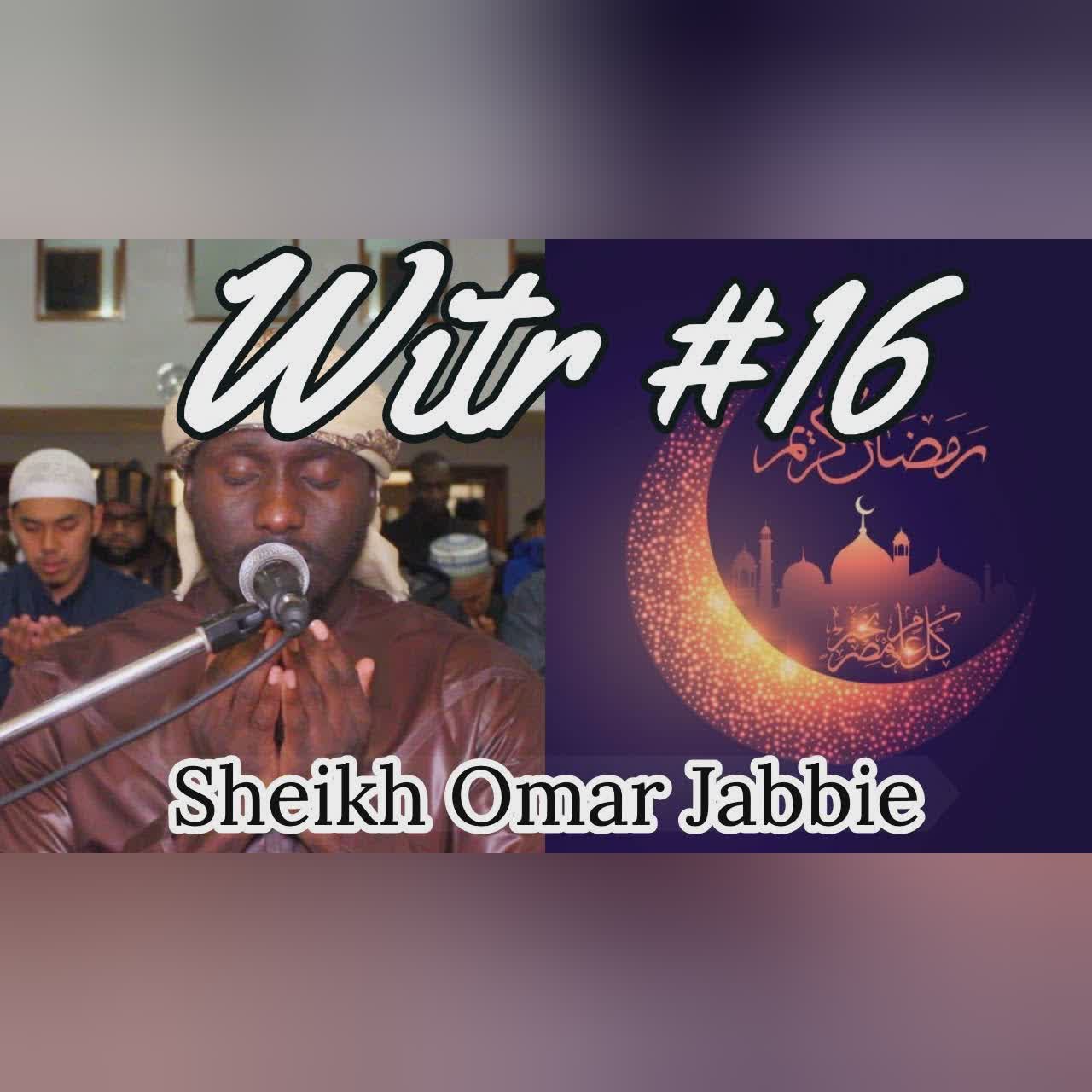 Witr + Du'aa | Night #16 Ramadan 2019 | Sheikh Omar Jabbie cover art