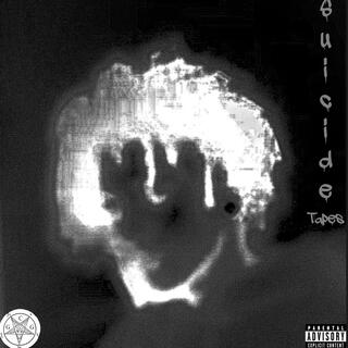 Suicide Tapes.