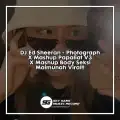 Dj Ed Sheeran - Photograph X Mashup Papaliat V3 X Mashup Body Seksi Maimunah (INSTRUMENT)