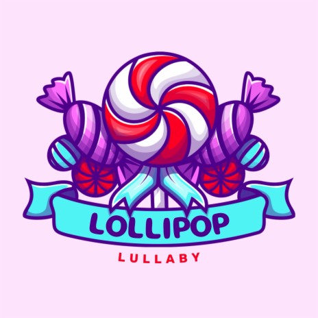 Lollipop Lullaby