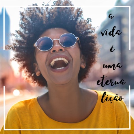 A Vida É uma Eterna Lição ft. Adeilton Almeida cover art