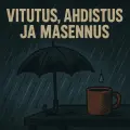 Vitutus, Ahdistus, Masennus