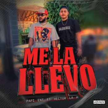 Me La Llevo ft. Hector La H cover art