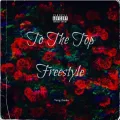 To the Top Freestyle
