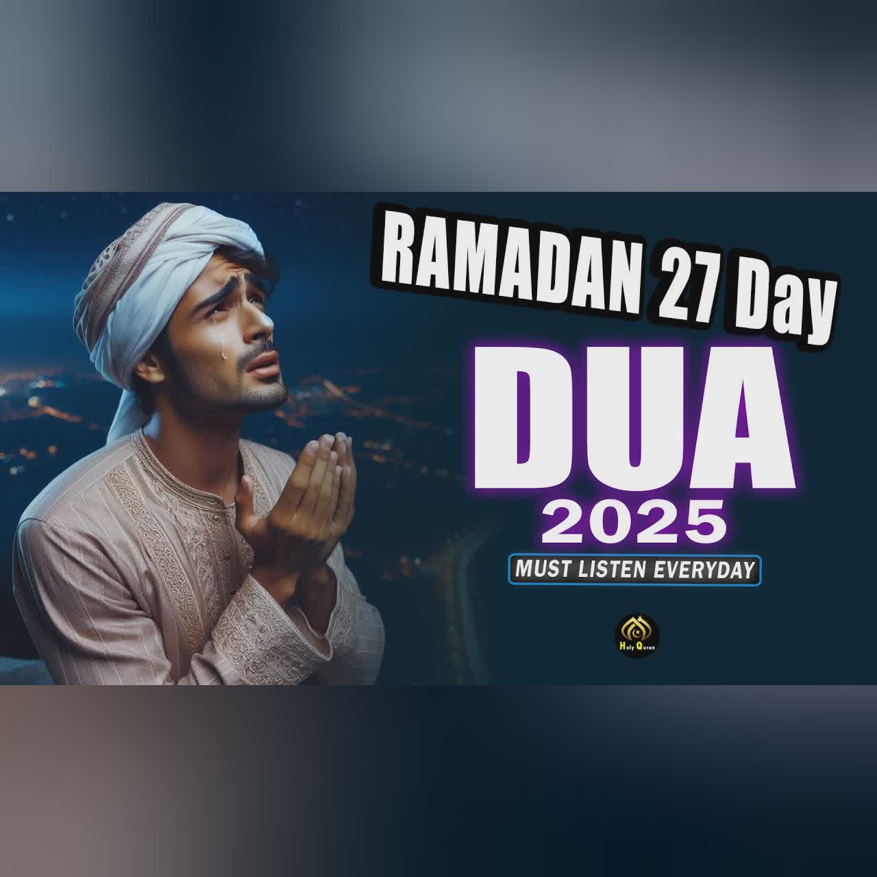 RAMADAN 2025 Powerful Dua for the 27th Day | Reciter Sheikh Alaa Aqel I FAVORITE - Holy Quran I cover art