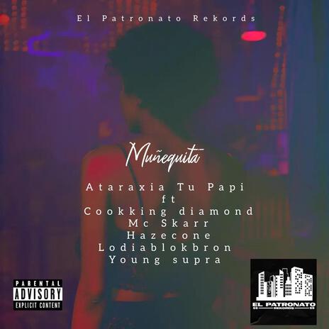Muñequita ft. Lodiablokbron, Young Supra, Cookking diamond, Mc Skarr & Hazecone cover art