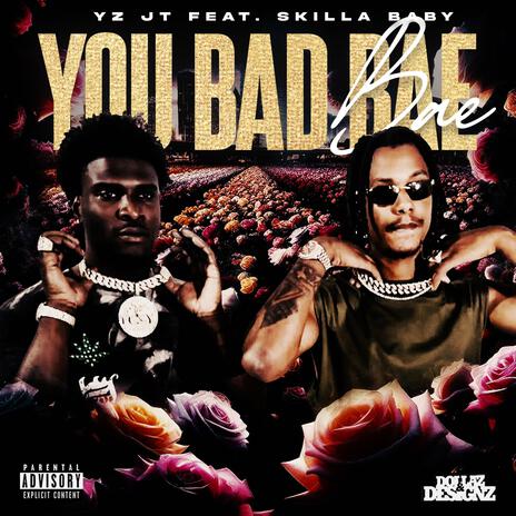YOU BAD BAE ft. Skilla Baby cover art