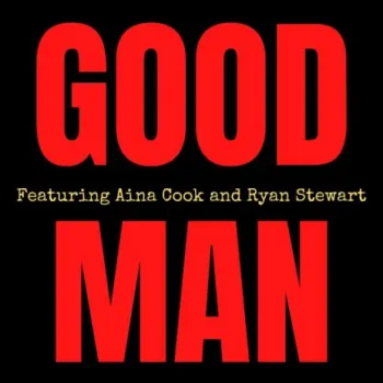 Good Man (feat. Aina Cook & Ryan Stewart) cover art