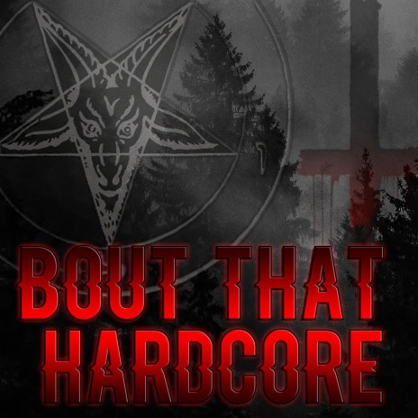 Bout That Hardcore cover art