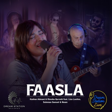 Faasla (Dream Station Live) ft. Rimsha Qureshi, Liza Louites, Suleman Samuel & Noam cover art