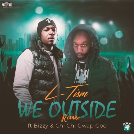 We Outside (Remix) ft. Bizzy & Chi Chi Gwap God cover art