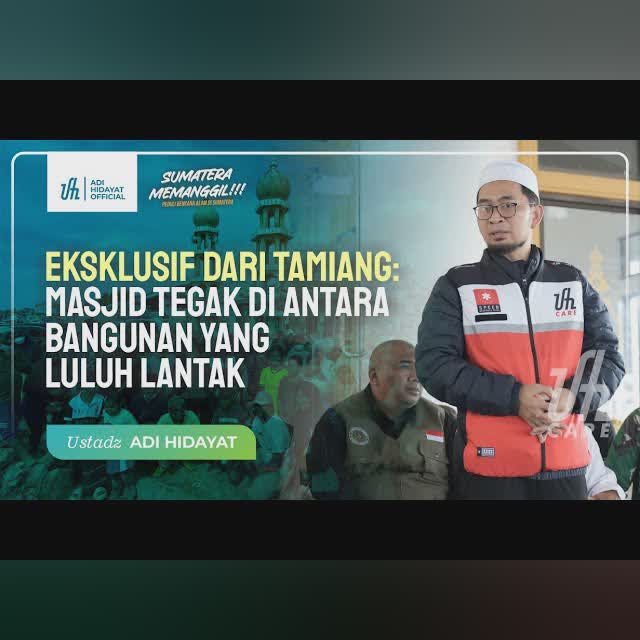 Eksklusif dari Tamiang: Masjid Tegak Di antara Bangunan Yang Luluh Lantak - Ustadz Adi Hidayat cover art