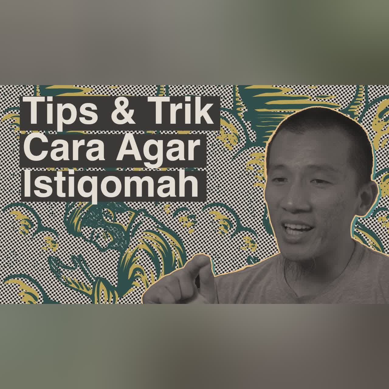 Tips & Trik Cara Agar Istiqamah