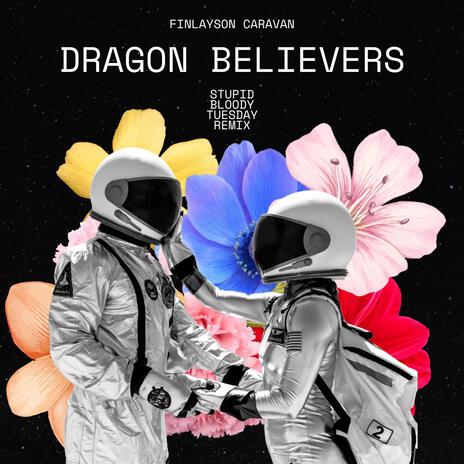 Dragon Believers (Stupid Bloody Tuesday Remix) cover art