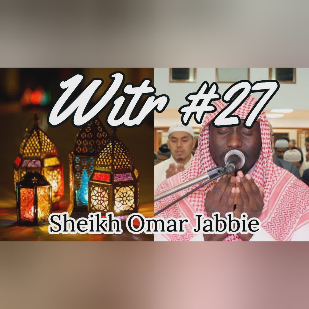 Witr + Du'aa | Night #27 Ramadan 2019 | Sheikh Omar Jabbie cover art