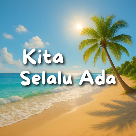 Kita Selalu Ada