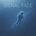 SIGNAL FADE