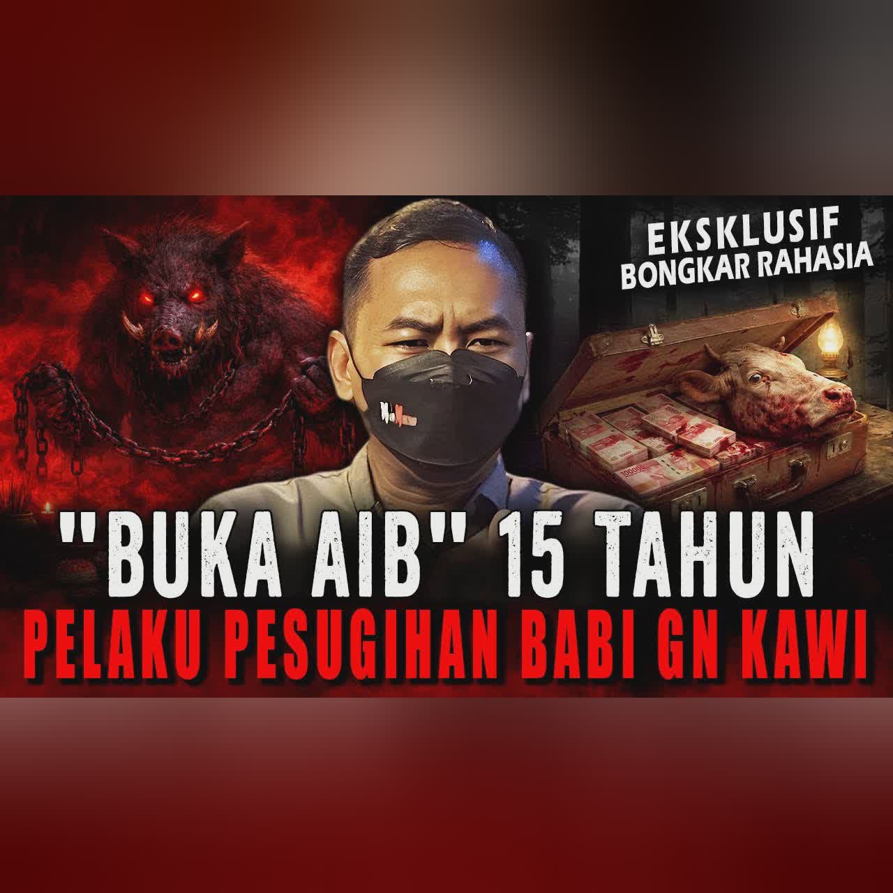 15 TAHUN DIPENDAM, CUMA SAMA MANG EI SAYA BUKA RAHASIANYA !! PELAKU PESUGIHAN BABI GUNUNG KAWI cover art