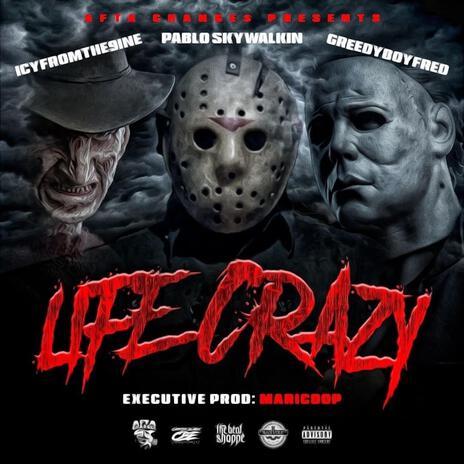 life crazy ft. Greedyboyfred, Icyfromthe9ine & Pablo skywalkin cover art