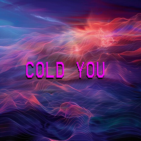 Cold You (Radio Edit) cover art