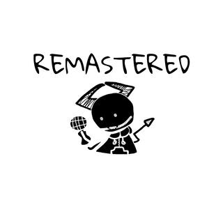 REMASTERED
