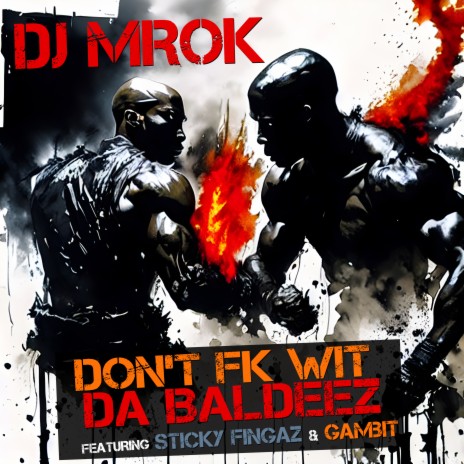 Don't Mess Wit Da Baldeez (feat. Sticky Fingaz; Gambit) cover art