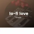 lo-fi love