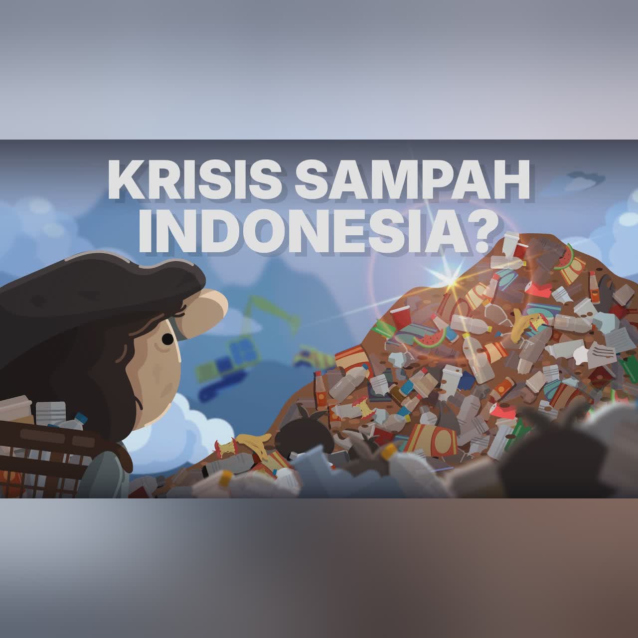 Seberapa Banyak Sampah di Indonesia Sebenarnya? cover art