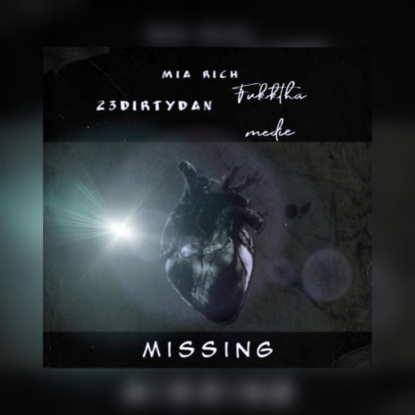 Missing ft. Fukkthamedia & 23dirtydan cover art